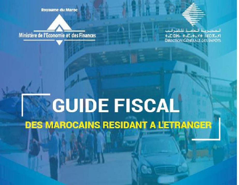 GUIDE FISCAL DES MAROCAINS RESIDENTS A L'ETRANGER