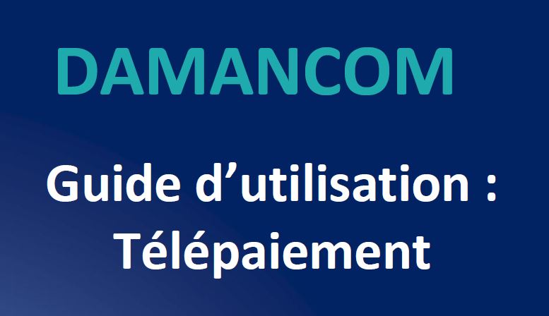 DAMANCOM (nouvelle plateforme) : GUIDE D'UTILISATION TELEPAIEMENT